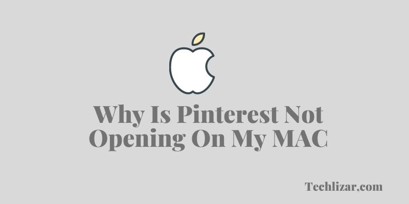 Why Is Pinterest Not Opening On My MAC