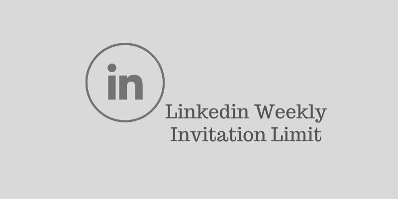 What Is Linkedin Weekly Invitation Limit