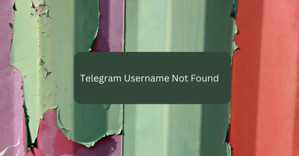 Telegram Username Not Found (1)