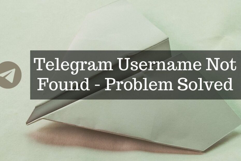 Telegram Username Not Found